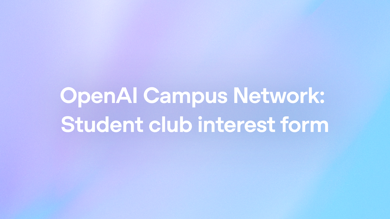 OpenAI 校园网络：学生俱乐部兴趣登记表