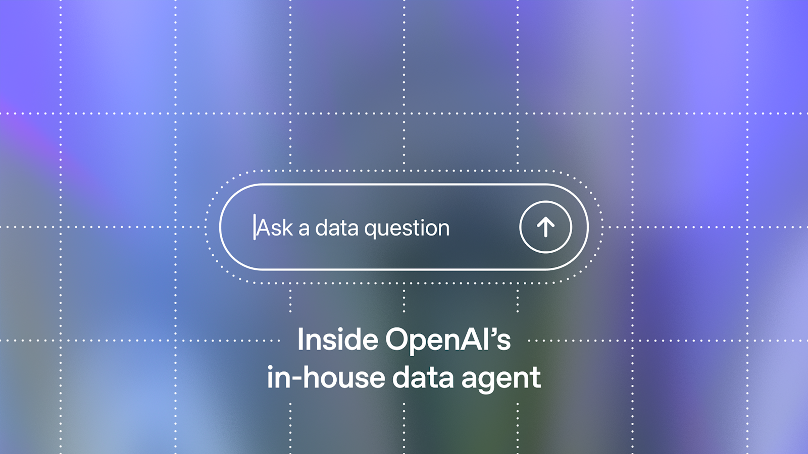 OpenAI内部数据智能体揭秘：如何用AI驱动数据分析
