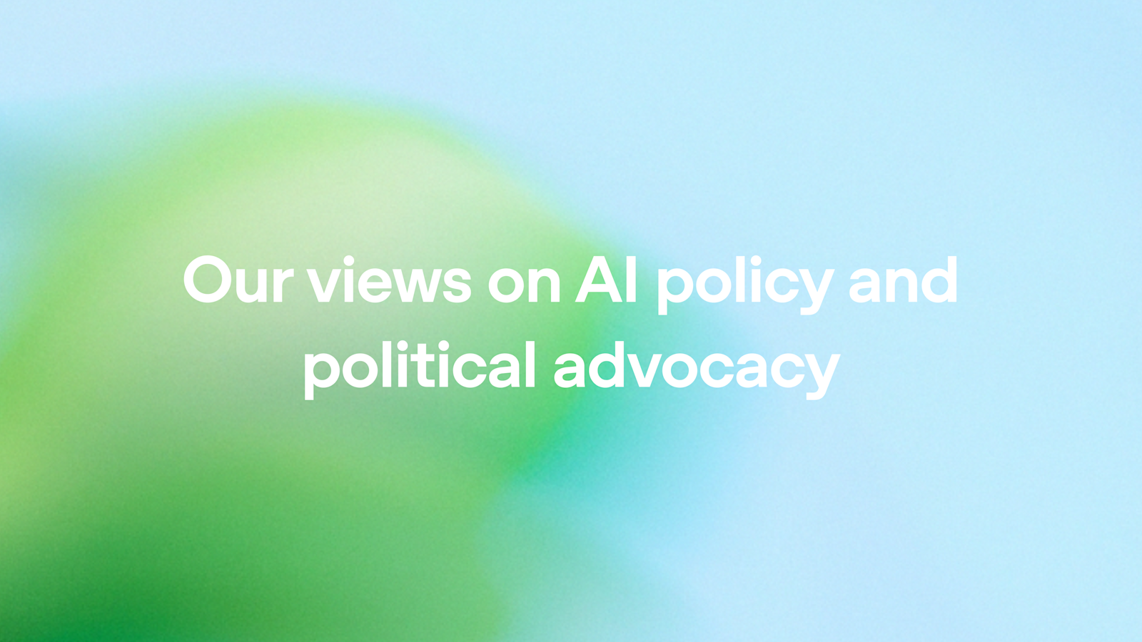 OpenAI 关于AI政策与政治倡导的立场声明