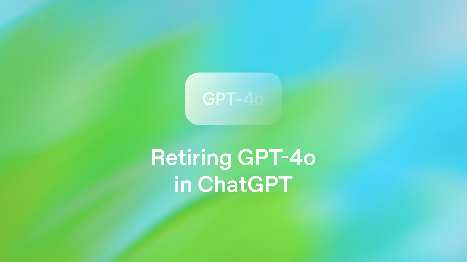 OpenAI 宣布退役 GPT-4o 等旧模型,聚焦 GPT-5.2 升级